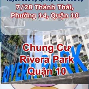 tuyen-dung-bao-ve-tai-muc-tieu-chung-cu-rivera-park-quan-10